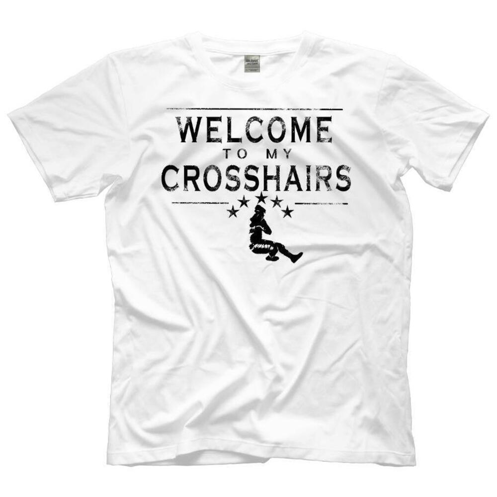 Welcome To My Crosshairs White Tee Shirt
